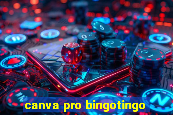 canva pro bingotingo